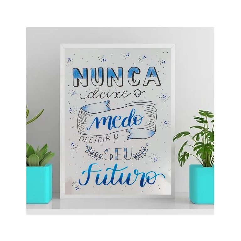 Quadro Não Deixe O Medo Decidir O Futuro 24x18cm - com vidro:Madeira preta