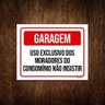 Kit 3 Placas Garagem Uso Exclusivo Moradores Não Insistir - 1