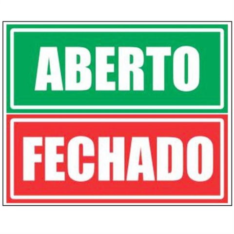 2 Placas em Poliestileno Auto-adesiva 10x30cm Aberto e Fechado - 250 Cf - Sinalize Placa 10x30 Polie