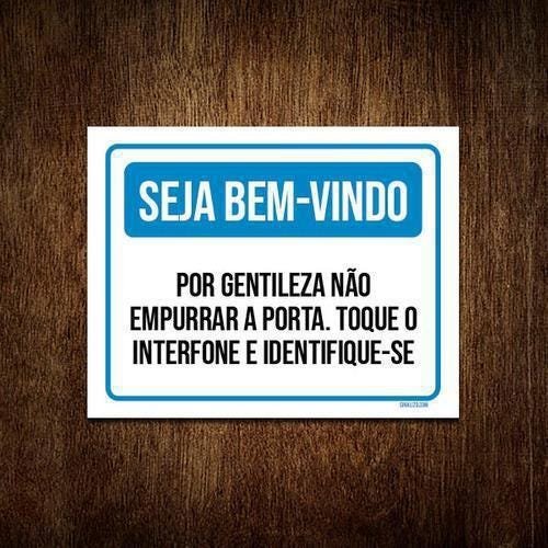 Kit 5 Placas Seja Bem-vindo Não Empurrar Porta Interfone