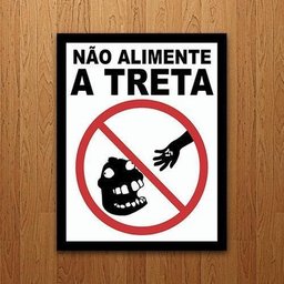 Placa Decorativa Nerd - Não Alimente A Treta (27x35) - 1