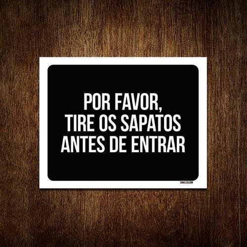 Kit 5 Placas Decorativa - por Favor Tire Os Sapatos Entrar