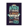 Placa Decorativa Frase Amigo é Aquele - 1