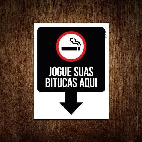 Kit 10 Placas - Cigarro Jogue Suas Bitucas Aqui