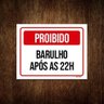 Placa De Sinalização - Proibido Barulho Após 22 Horas 36X46 - 1