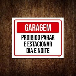 Kit 3 Placas Gargem Proibido Parar E Estacionar Dia E Noite - 1