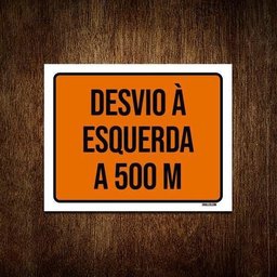Placa De Sinalização - Desvio À Esquerda A 500 Metros 36x46 - 1