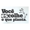 Ver imagem 1 de Adesivo de Parede Decorativo Frase Você Escolhe o que Planta