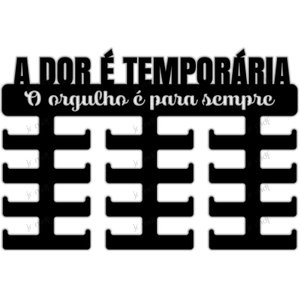 Porta Medalhas a Dor É Temporária Jr Mdf