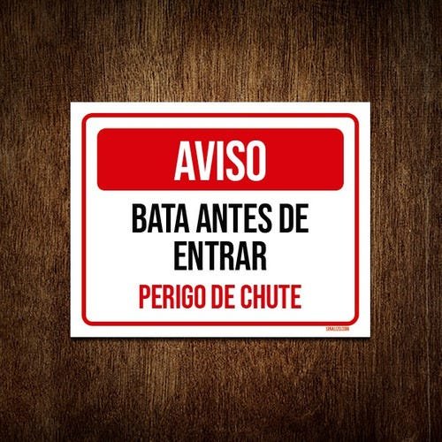 Placa Aviso Bata Antes De Entrar Perigo De Chute 27x35 MadeiraMadeira Placa Aviso Bata Antes De Entrar Perigo De Chute 27x35 MadeiraMadeira
