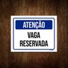 Placa De Sinalização - Atenção Vaga Reservada 27x35 - 1