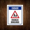 Placa De Sinalização - Cuidado Crianças Brincando 27x35 - 1