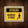 Placa De Sinalização - Atenção Respeite A Faixa 27x35 - 1