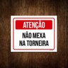 Placa Atenção Não Mexa na Torneira 27x35 - 1