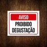 Placa Sinalização - Aviso Proibido Degustação 27x35 - 1