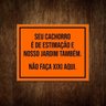 Placa Cachorro De Estimação Nosso Jardim Não Faça Xixi 27x35 - 1