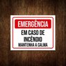 Placa Emergência Em Caso Incêndio Mantenha Calma 36x46 - 1