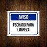 Placa De Sinalização - Aviso Fechado Para Limpeza 36x46 - 1