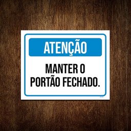 Kit 3 Placas - Atenção Manter Portão Fechado - 1