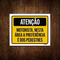 Kit 10 Placas Atenção Motorista Área Preferência Pedestres - 1