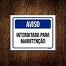 Kit 10 Placas Aviso Interditado para Manutenção - 1