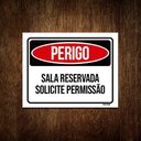 Ver imagem 1 de Kit 10 Placas Perigo Sala Reservada Solicite Permissão
