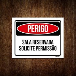 Kit 10 Placas Perigo Sala Reservada Solicite Permissão - 1