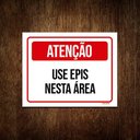 Ver imagem 1 de Kit 10 Placas Atenção Use Epis Nesta Área