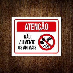 Kit 10 Placas Atenção Não Alimente Os Animais - 1