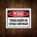 Ver imagem 1 de Kit 10 Placas Perigo Trabalhador Em Espaço Confinado