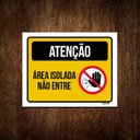 Ver imagem 1 de Kit 10 Placas Atenção Área Isolada Não Entre