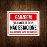 Kit 10 Placas Garagem Não Estacione Pelo Amor de Deus - 1