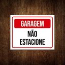 Ver imagem 1 de Kit 3 Placas de Sinalização - Garagem Não Estacione