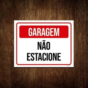 Kit 3 Placas de Sinalização - Garagem Não Estacione