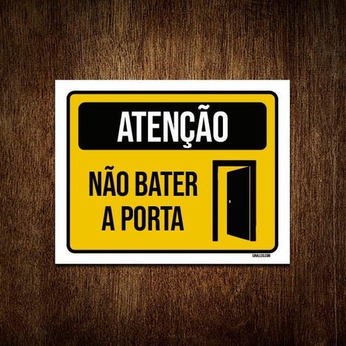 Placa Atenção Não Bater A Porta 36x46 - 1