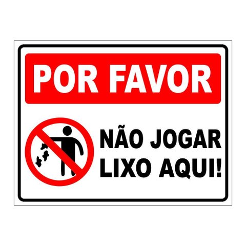 Placa Não Jogue Lixo Neste Local por Favor Proibido 30x40cm