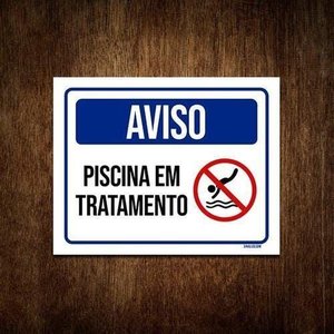 Placa de Sinalização Aviso Piscina em Tratamento 36x46