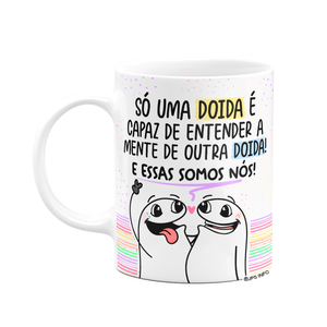 Caneca Flork Amigas - Só Ela É Capaz de Me Entender - Branca