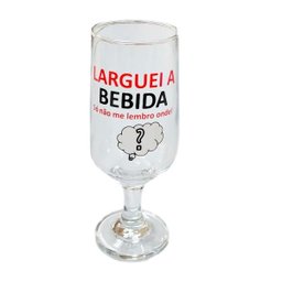 Taça Cerveja Frases 300ml - Larguei A Bebida - 1