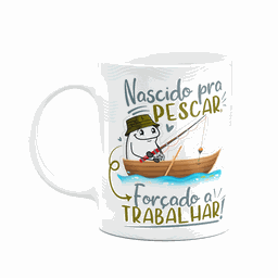 Caneca Divertida Flork - Nascido pra Pescar! Branca - 1