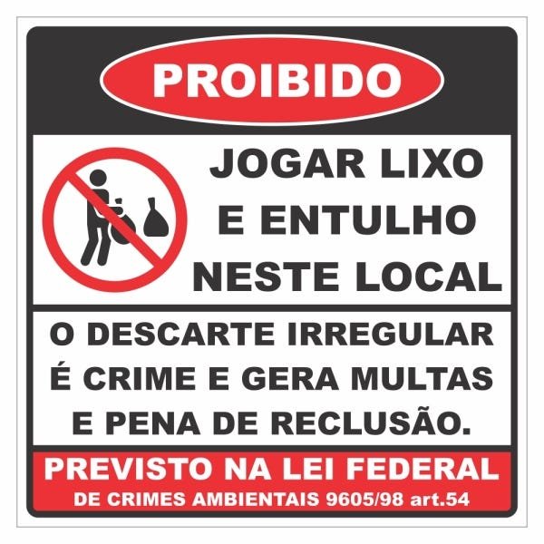 Placa de Sinalização Proibido Jogar Lixo E Entulho Com Lei Federal - 30 x 30 cm