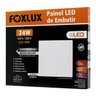 Painel de LED Downlight Quadrado de Embutir 24W Luz Branca 6500K Bivolt – Foxlux - 2