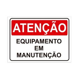 Placa de Sinalização Atenção Equipamento em Manutenção Pvc - 1