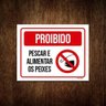 Kit 10 Placas Proibido Pescar Alimentar Os Peixes - 1