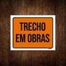 Placa de Sinalização - Trecho em Obras 36x46 - 1