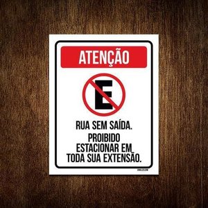 Placa Sinalização - Não Estacione Rua Sem Saída 36X46