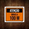 Placa De Sinalização - Atenção Obras A 100 Metros 36X46 - 1
