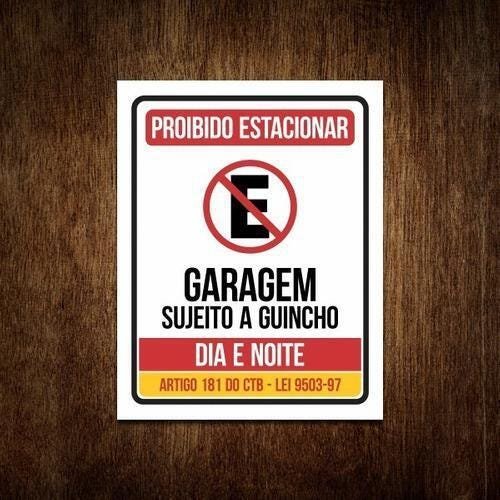 Placa Proibido Estacionar Garagem Portão Dia E Noite Guincho - 1