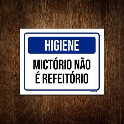 Placa de Sinalização - Higiene Mictório Não Refeitório 36x46