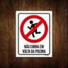 Kit 5 Placas Proibido Não Corra Em Volta Da Piscina - 1